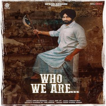 download Who-We-Are Upkar Sandhu mp3